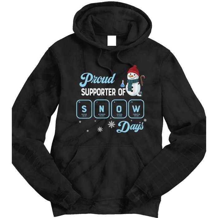 Proud Supporter Of Snow Days Christmas Xmas Holiday Snowman Tie Dye Hoodie