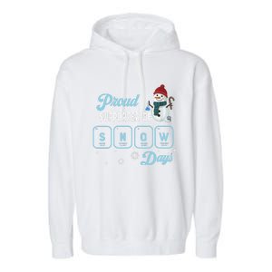 Proud Supporter Of Snow Days Christmas Xmas Holiday Snowman Garment-Dyed Fleece Hoodie