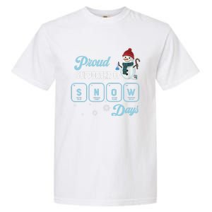 Proud Supporter Of Snow Days Christmas Xmas Holiday Snowman Garment-Dyed Heavyweight T-Shirt