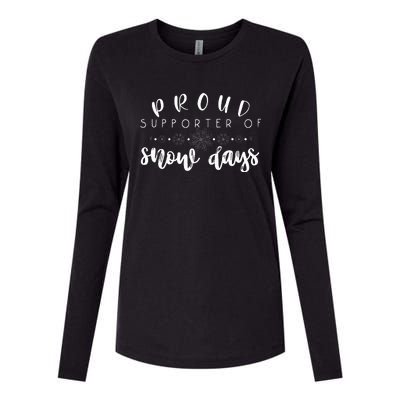 Proud Supporter Of Snow Days Funny Teacher Merry Christmas  Womens Cotton Relaxed Long Sleeve T-Shirt