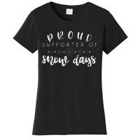 Proud Supporter Of Snow Days Funny Teacher Merry Christmas  Women's T-Shirt