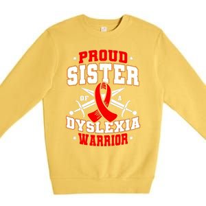 Proud Sister Of A Dyslexia Warrior Dyslexic Female Supporter Premium Crewneck Sweatshirt