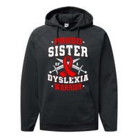 Proud Sister Of A Dyslexia Warrior Dyslexic Female Supporter Performance Fleece Hoodie