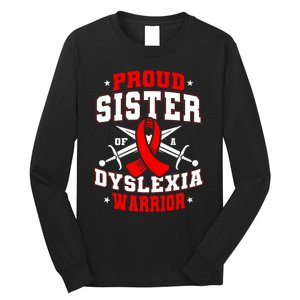 Proud Sister Of A Dyslexia Warrior Dyslexic Female Supporter Long Sleeve Shirt