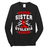 Proud Sister Of A Dyslexia Warrior Dyslexic Female Supporter Long Sleeve Shirt