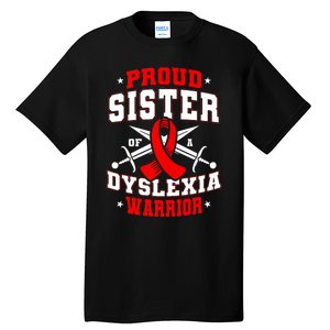 Proud Sister Of A Dyslexia Warrior Dyslexic Female Supporter Tall T-Shirt