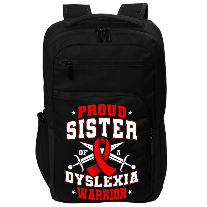 Proud Sister Of A Dyslexia Warrior Dyslexic Female Supporter Impact Tech Backpack