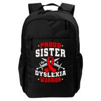 Proud Sister Of A Dyslexia Warrior Dyslexic Female Supporter Daily Commute Backpack