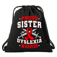 Proud Sister Of A Dyslexia Warrior Dyslexic Female Supporter Drawstring Bag