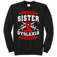 Proud Sister Of A Dyslexia Warrior Dyslexic Female Supporter Tall Sweatshirt