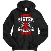 Proud Sister Of A Dyslexia Warrior Dyslexic Female Supporter Tie Dye Hoodie