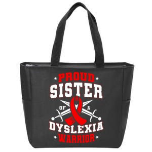 Proud Sister Of A Dyslexia Warrior Dyslexic Female Supporter Zip Tote Bag