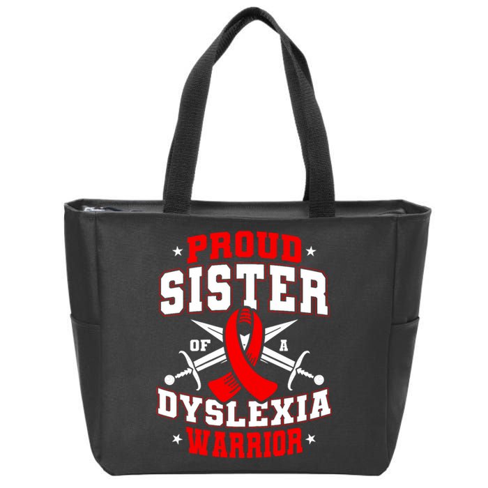 Proud Sister Of A Dyslexia Warrior Dyslexic Female Supporter Zip Tote Bag