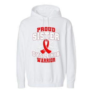 Proud Sister Of A Dyslexia Warrior Dyslexic Female Supporter Garment-Dyed Fleece Hoodie