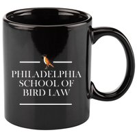 Philadelphia School Of Bird Law 11oz C Handle Ceramic Mug