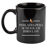 Philadelphia School Of Bird Law 11oz C Handle Ceramic Mug