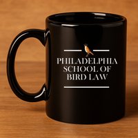 Philadelphia School Of Bird Law 11oz C Handle Ceramic Mug