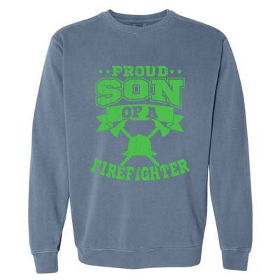 Proud Son Of A Firefighter Son Firefighter Dad Gift Garment-Dyed Sweatshirt