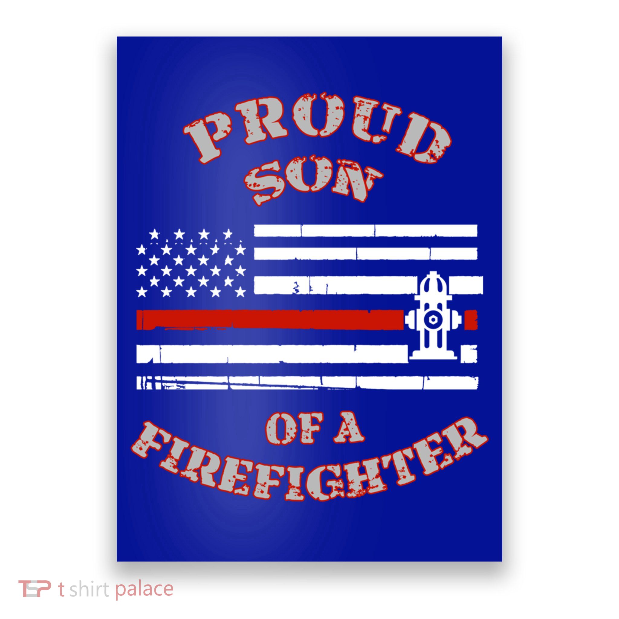 Proud Son Of A Volunteer Firefighter Gift Poster