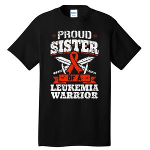 Proud Sister Of A Leukemia Warrior Sis Awareness Ribbon Tall T-Shirt