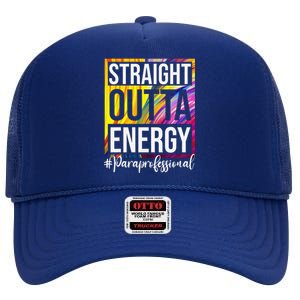 Paraprofessional Straight Outta Energy Para Teacher Presents High Crown Mesh Back Trucker Hat