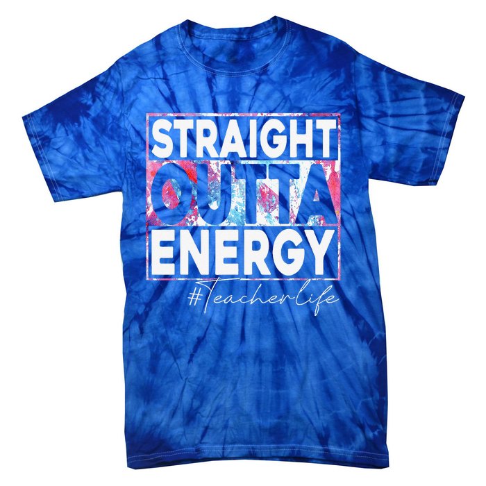 Paraprofessional Straight Outta Energy Teacher Life Rainbow Tie-Dye T-Shirt