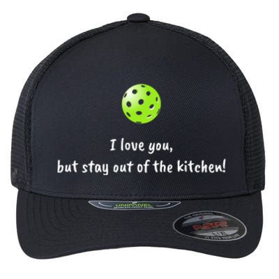 Pickleball Stay Out Of Kitchen, Pickleball Love Flexfit Unipanel Trucker Cap