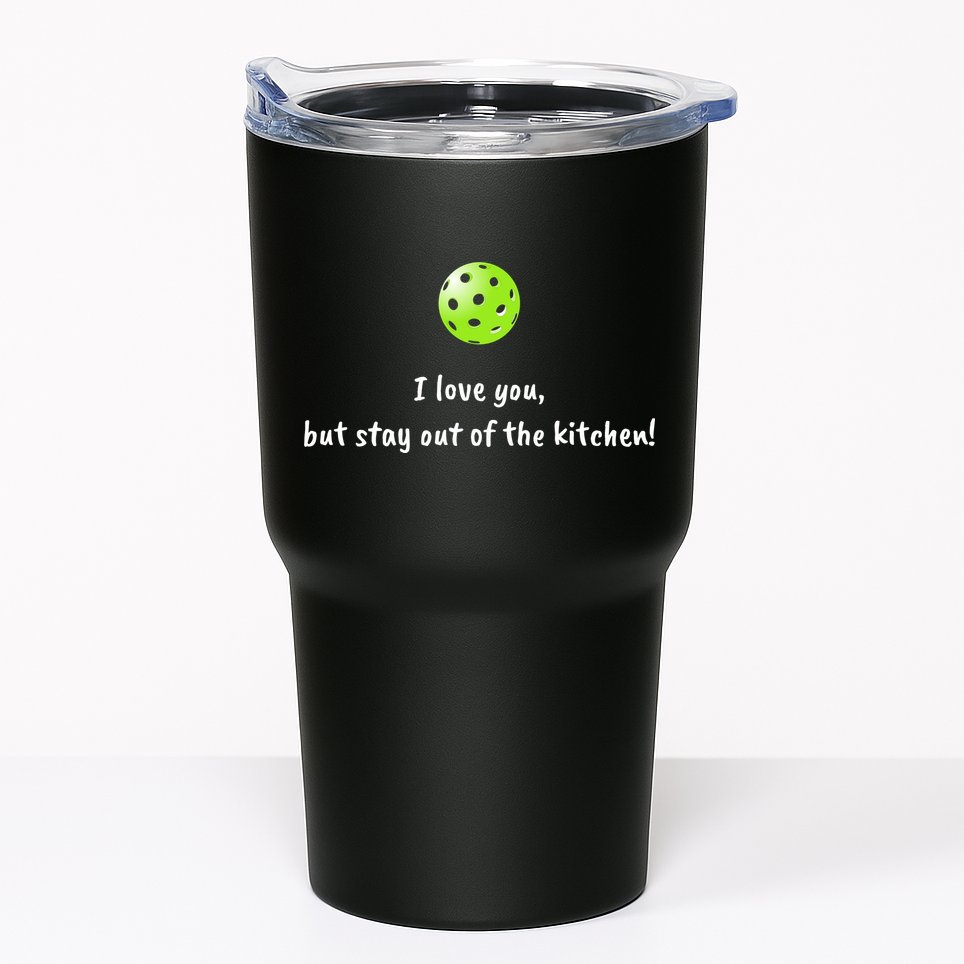 Pickleball Stay Out Of Kitchen, Pickleball Love Tumbler