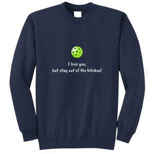 Pickleball Stay Out Of Kitchen, Pickleball Love Sweatshirt