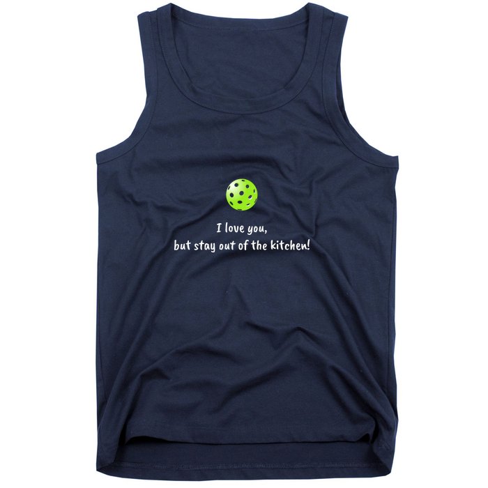 Pickleball Stay Out Of Kitchen, Pickleball Love Tank Top