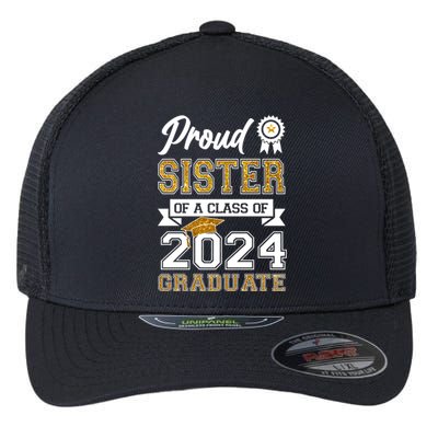 Proud Sister Of The Class Of 2024 Graduate Flexfit Unipanel Trucker Cap