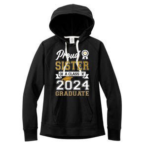 Proud Sister Of The Class Of 2024 Graduate Women's Fleece Hoodie