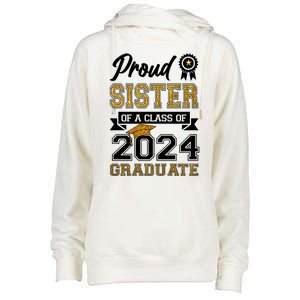 Proud Sister Of The Class Of 2024 Graduate Womens Funnel Neck Pullover Hood