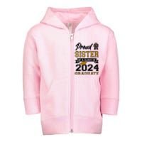 Proud Sister Of The Class Of 2024 Graduate Toddler Zip Fleece Hoodie