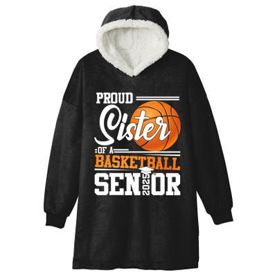 Proud Sister Of A 2025 Senior Graduate Basketball Hooded Wearable Blanket