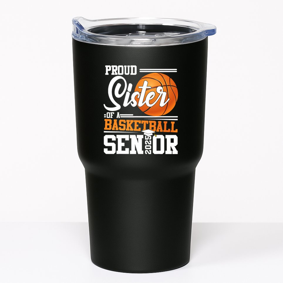 Proud Sister Of A 2025 Senior Graduate Basketball Tumbler