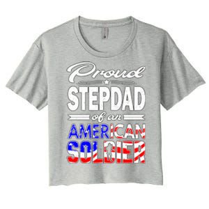 Proud Stepdad Of An American Soldier Funny Gift Step Dad Tee Women's Crop Top Tee