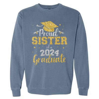 Proud Sister Of A Class Of 2024 Graduate Senior Graduation Garment-Dyed Sweatshirt