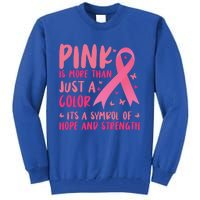 Pink Symbol Of Hope And Strength Breast Cancer Support Gift Tall Sweatshirt