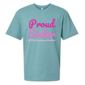 Proud Sister Of My Dumbass Brother Sueded Cloud Jersey T-Shirt