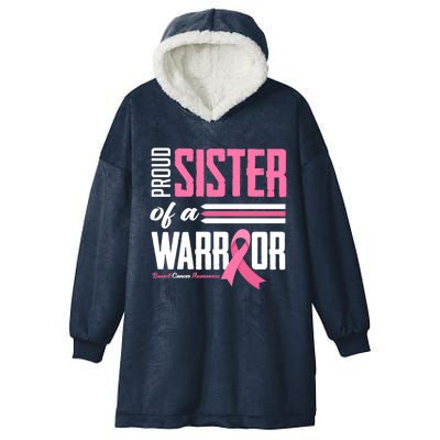 Proud Sister Of A Warrior Sister Breast Cancer Awareness Gift Hooded Wearable Blanket