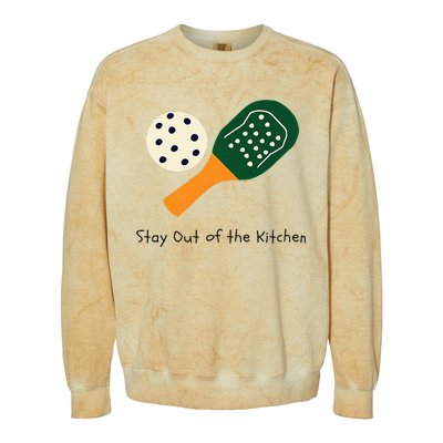 Pickleball Stay Out Of The Kitchen Colorblast Crewneck Sweatshirt