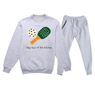 Pickleball Stay Out Of The Kitchen Premium Crewneck Sweatsuit Set