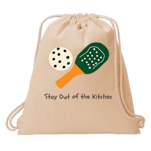 Pickleball Stay Out Of The Kitchen Drawstring Bag