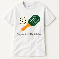 Pickleball Stay Out Of The Kitchen Tall T-Shirt