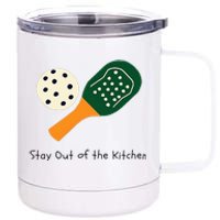 Pickleball Stay Out Of The Kitchen 12 oz Stainless Steel Tumbler Cup