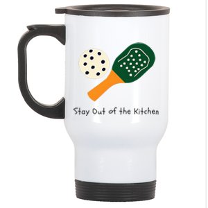 Pickleball Stay Out Of The Kitchen Stainless Steel Travel Mug