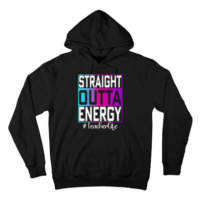 Paraprofessional Straight Outta Energy Teacher Life Gifts Hoodie