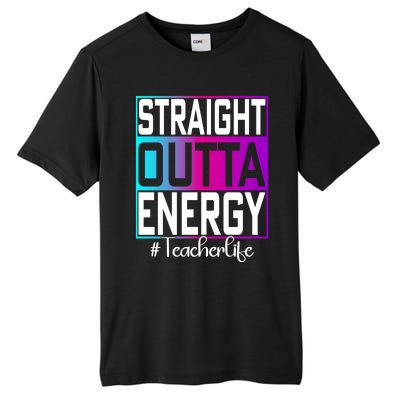 Paraprofessional Straight Outta Energy Teacher Life Gifts Tall Fusion ChromaSoft Performance T-Shirt