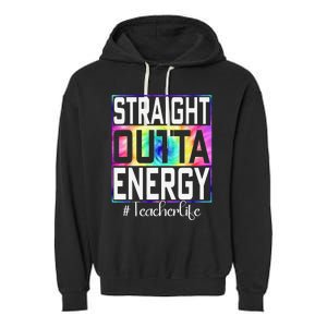 Paraprofessional Straight Outta Energy Teacher Life Gifts Garment-Dyed Fleece Hoodie